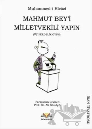 Mahmut Bey'i Milletvekili Yapın