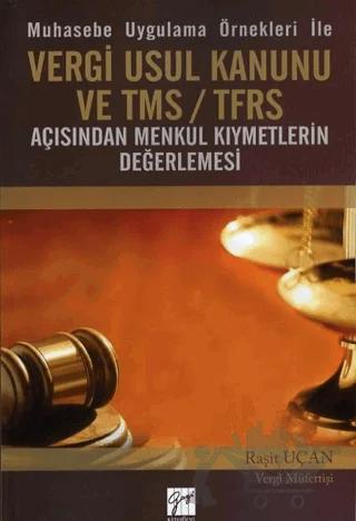 Muhasebe Uygulama Örnekleri ile Vergi Usul Kanunu ve TMS / TFRS Açısından Menkul Kıymetlerin Değerlemesi