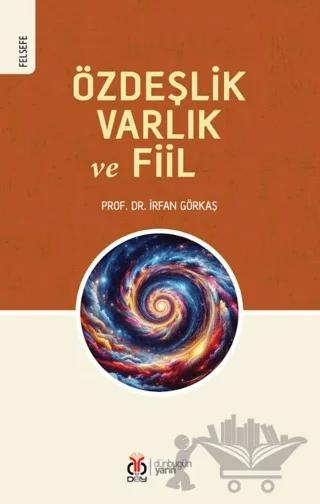 Özdeşlik, Varlık ve Fiil
