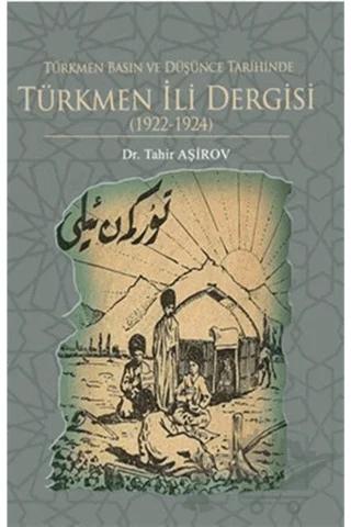 Türkmen Basın ve Düşünce Tarihinde Türkmen İli Dergisi (1922-1924)