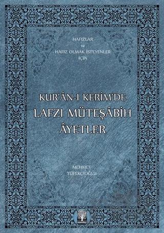 Kur’an-ı Kerim’de Lafzı Müteşabih Ayetler