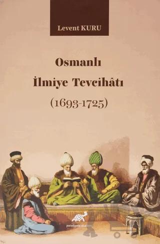 Osmanlı İlmiye Tevcihatı (1693-1725)