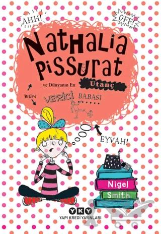 Nathalia Pissurat ve Dünyanın En Utanç Verici Babası