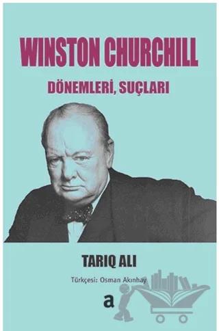 Winston Churchill: Dönemleri, Suçları
