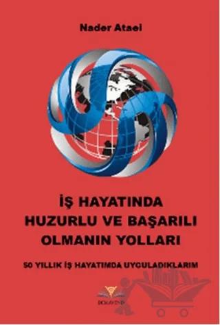 İş Hayatında Huzurlu ve Başarılı Olmanın Yolları