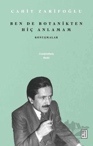 Ben de Botanikten Hiç Anlamam - Konuşmalar