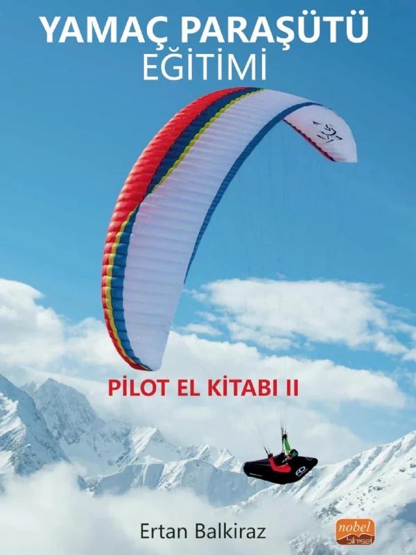 YAMAÇ PARAŞÜTÜ EĞİTİMİ / Pilot El Kitabı-II