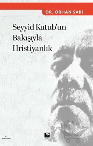Seyyid Kutub'un Bakışıyla Hristiyanlık