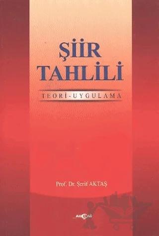 Şiir Tahlili – Şerif Aktaş – Akçağ Yayınları kitap kapağı