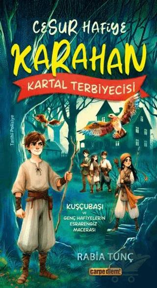 Cesur Hafiye Karahan - Kartal Terbiyecisi – Rabia Tunç – Carpe Diem Kitapları kitap kapağı