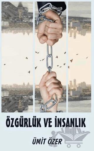 Özgürlük ve İnsanlık