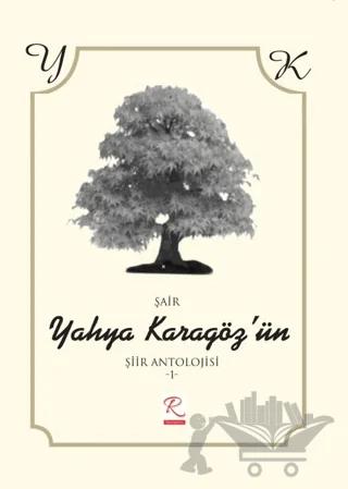 Yahya Karagöz'ün Şiir Antolojisi