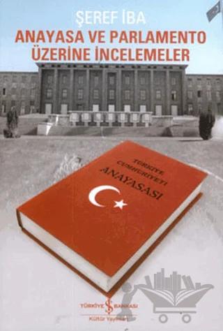 Anayasa ve Parlamento Üzerine İncelemeler