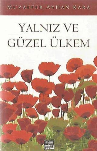 Yalnız ve Güzel Ülkem
