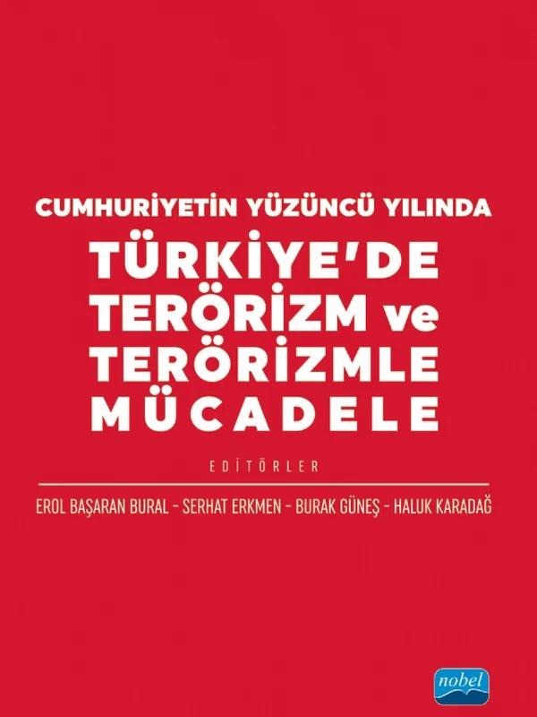 Cumhuriyetin Yüzüncü Yılında Türkiye’de Terörizm ve Terörizmle Mücadele