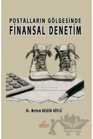 Postalların Gölgesinde Finansal Denetim