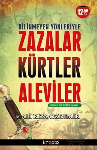Bilinmeyen Yönleriyle Zazalar - Kürtler - Aleviler