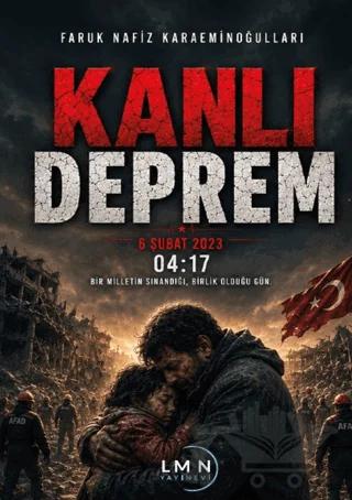 Kanlı Deprem - 6 Şubat 2023 - 04:17