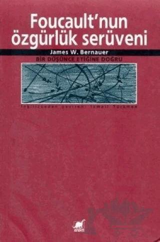 Foucault'nun Özgürlük Serüveni