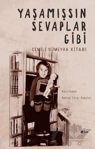 Yaşamışsın Sevaplar Gibi - Cemile Sümeyra Kitabı