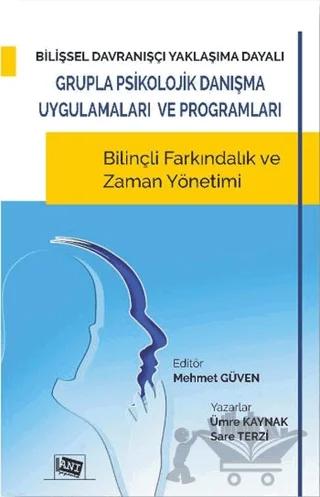 Bilişsel Davranışçı Yaklaşıma Dayalı Grupla Psikolojik Danışma Uygulamaları ve Programları