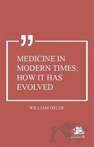 Medicine in Modern Times: How it Has Evolved
