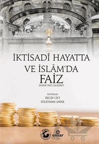İktisadi Hayatta ve İslam'da Faiz