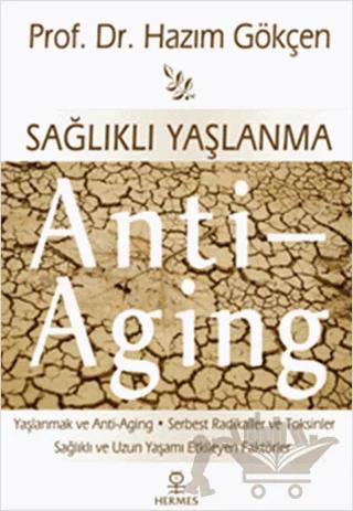 Sağlıklı Yaşlanma - Anti Aging
