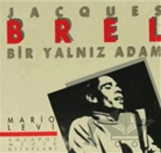 Bir Yalnız Adam Jacques Brel