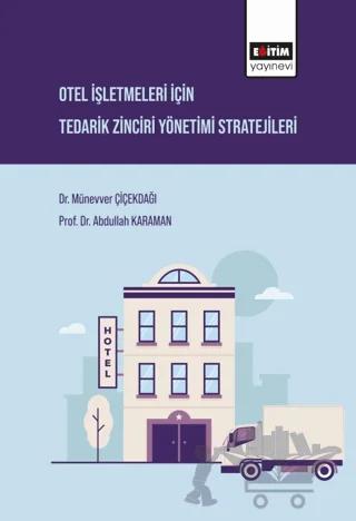 Otel İşletmeleri İçin Tedarik Zinciri Yönetimi Stratejileri