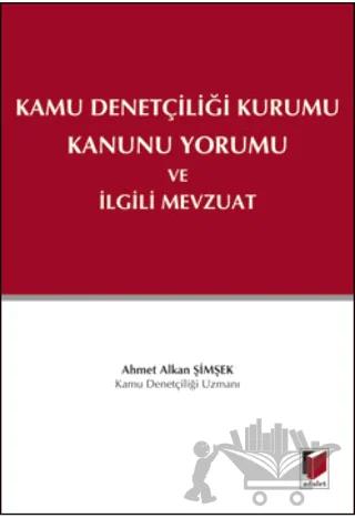 Kamu Denetçiliği Kurumu Kanunu Yorumu ve İlgili Mevzuat