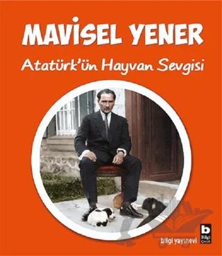 Atatürk’ün Hayvan Sevgisi