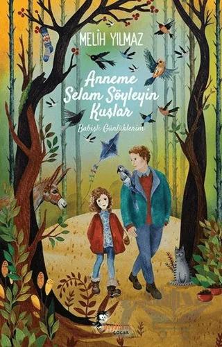Anneme Selam Söyleyin Kuşlar