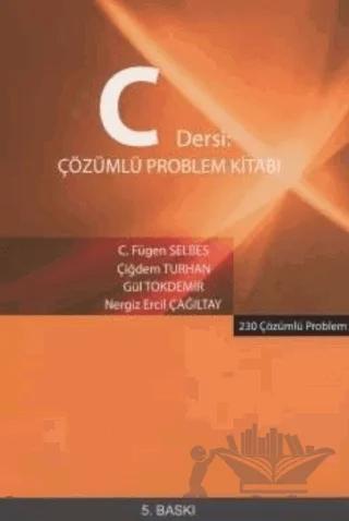 C Dersi Çözümlü Problem Kitabı - 230 Çözümlü Problem