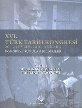 16. Türk Tarih Kongresi 4. Cilt-3. Kısım Osmanlı Tarihi