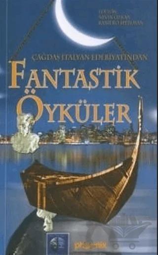 Çağdaş İtalyan Edebiyatından Fantastik Öyküler