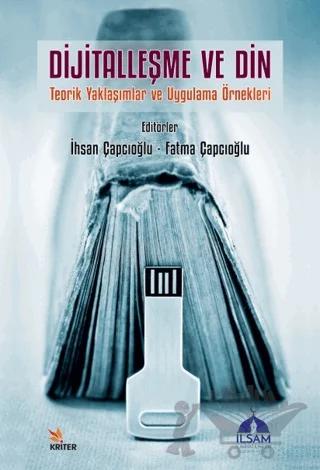 Dijitalleşme ve Din – İhsan Çapcıoğlu, Fatma Çapcıoğlu – Kriter Yayınları kitap kapağı