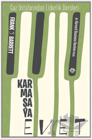 Karmaşaya Evet