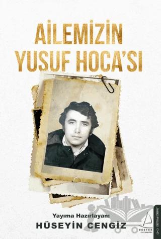 Ailemizin Yusuf Hocası