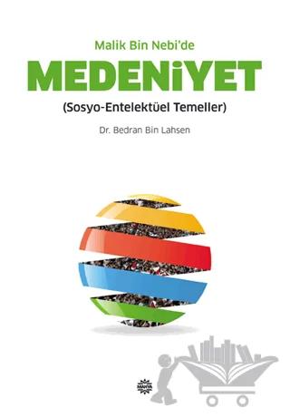 Malik Bin Nebi'de Medeniyet – Bedran Bin Lahsen – Mahya Yayınları kitap kapağı