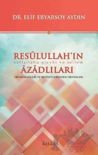 Resulullah’ın Azadlıları