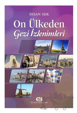 On Ülkeden Gezi İzlenimleri