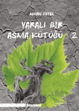 Yaralı Bir Asma Kütüğü - 2