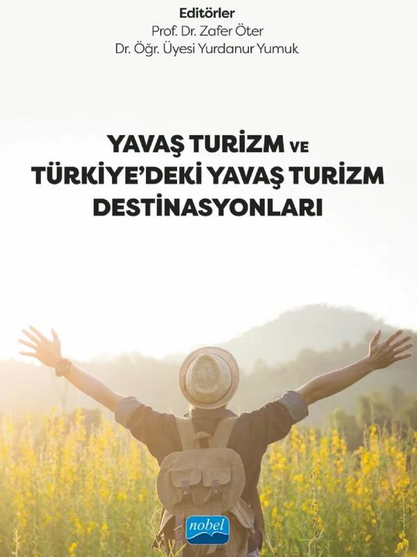 Yavaş Turizm ve Türkiye’deki Yavaş Turizm Destinasyonları