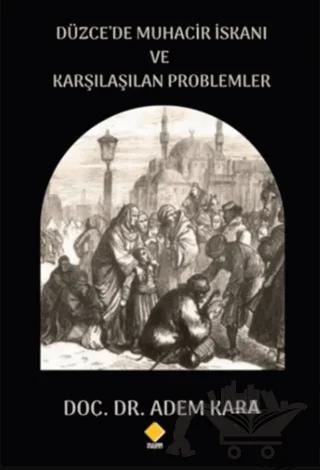 Düzce’de Muhacir İskanı ve Karşılaşılan Problemler