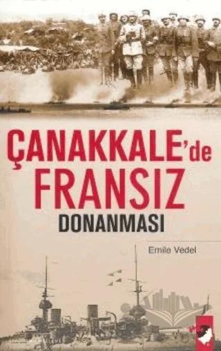 Çanakkale'de Fransız Donanması – Emile Vedel – IQ Kültür Sanat Yayıncılık kitap kapağı