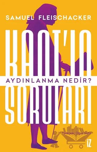 Kant'ın Soruları: Aydınlanma Nedir?