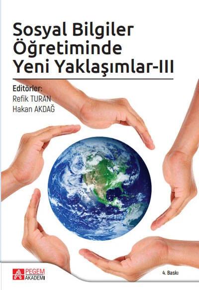 Sosyal Bilgiler Öğretiminde Yeni Yaklaşımlar III