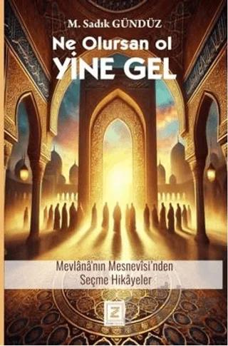 Ne Olursan Ol Yine Gel