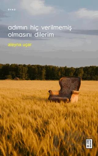 Adımın Hiç Verilmemiş Olmasını Dilerim